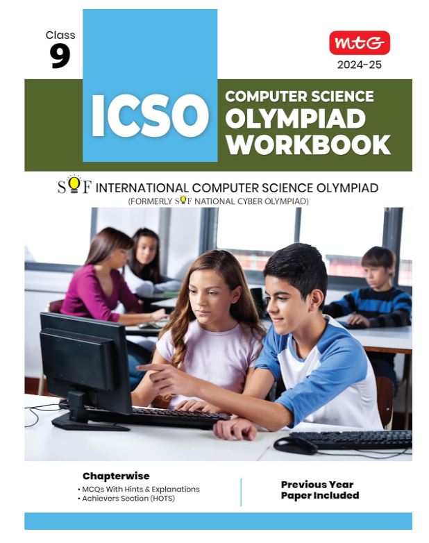 MTG International Computer Science Olympiad (ICSO) Workbook for Class 9 - Quick Recap, MCQs, Previous Years Solved Paper and Achievers Section - SOF ICSO Olympiad Preparation Books For 2024-2025 Exam